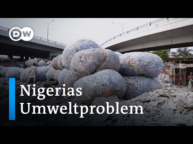 Nigeria verbietet Einwegplastik | DW Nachrichten