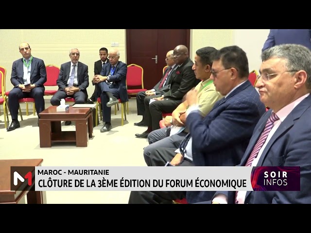 Maroc-Mauritanie : Clôture de la 3ème édition du forum économique