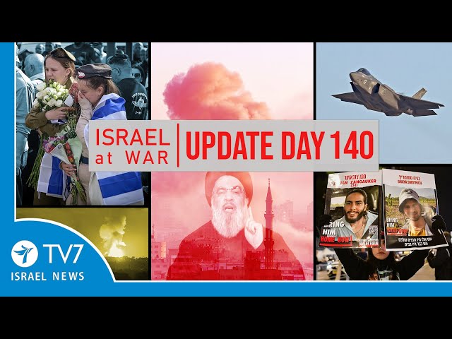 TV7 Israel News - Swords of Iron, Israel at War - Day 140 - UPDATE 23.2.24