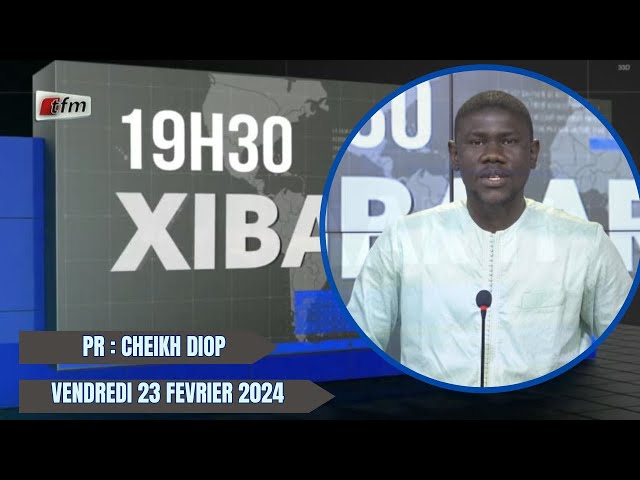 Xibaar Yi 19h du 18 Février 2024 présenté par Cheikh Diop