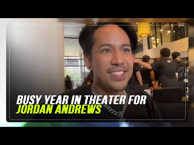 Jordan Andrews set to do more theater shows in 2024 | ABS-CBN News