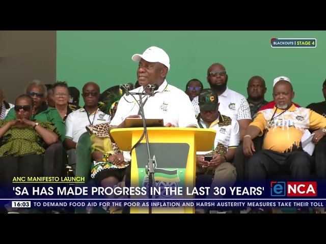 ANC Manifesto | SA has made progress in the last 30 years  - Ramaphosa