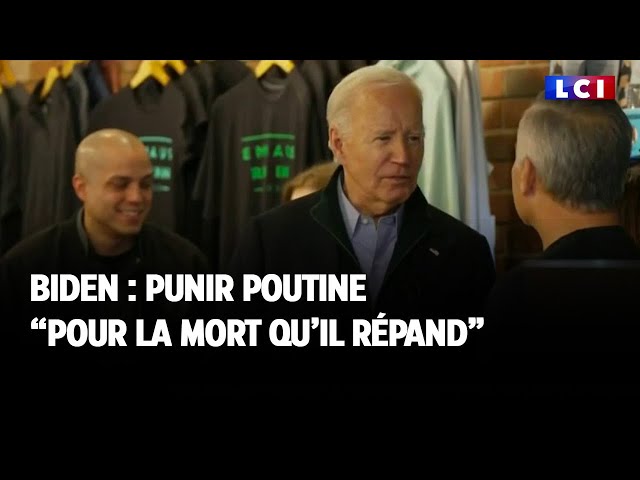 Joe Biden : punir Poutine "pour la mort qu'il répand"