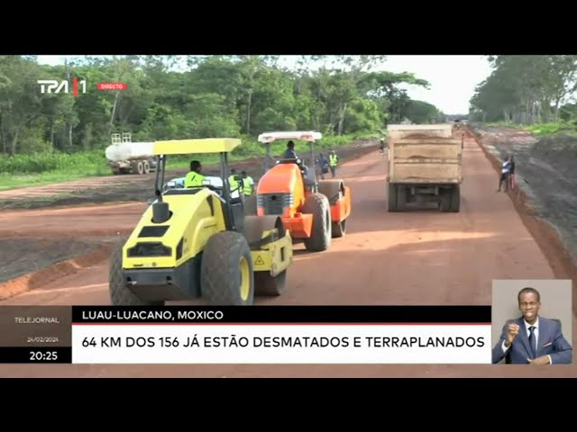 Luau - Luacano , Moxico : 64 km dos 156 estão desmatados e terraplanados