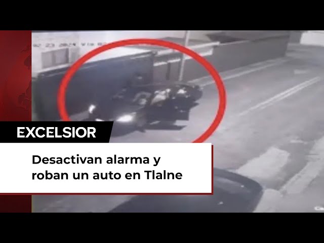 ¡Así de fácil! Van en coche, se bajan, desactivan alarma y roban un auto en Tlalne