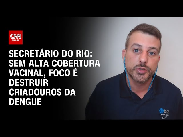 ⁣Secretário do Rio: Sem alta cobertura vacinal, foco é destruir criadouros da dengue| CNN PRIME TIME