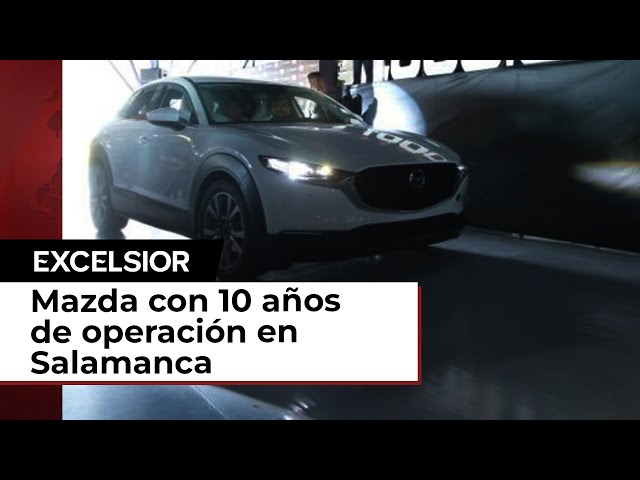 Mazda celebra 10 años de operación en Salamanca, Guanajuato