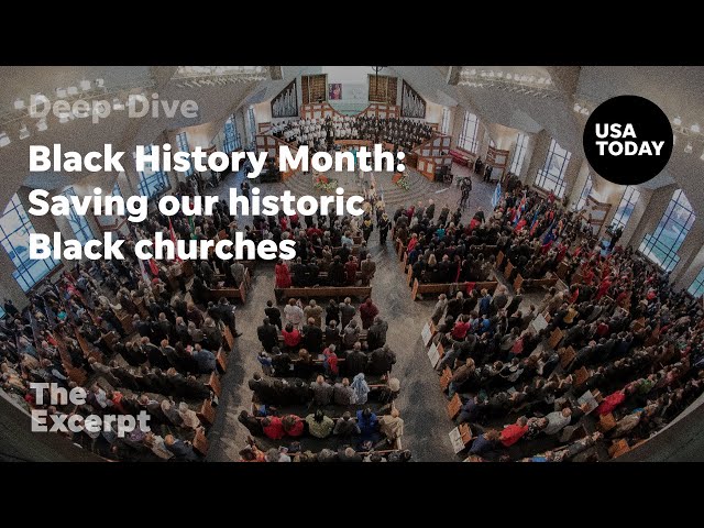 Black History Month: Saving our historic Black churches | The Excerpt