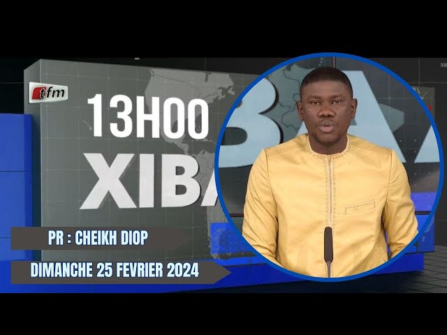 TFM LIVE : Xibaar yi 13h du 25 Février 2024 présenté par Cheikh Diop