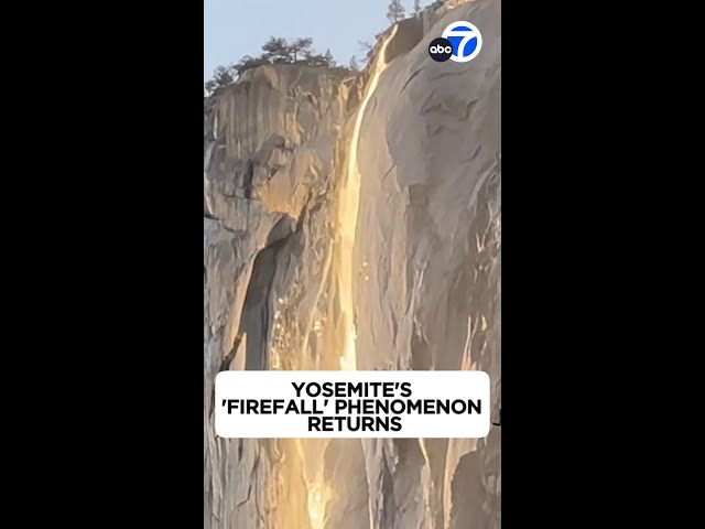 Yosemite's "firefall" phenomenon returns