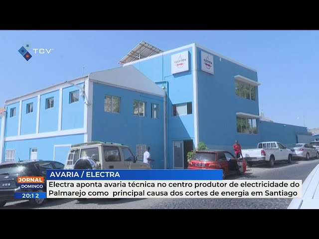 Electra atribui cortes de energia em Santiago a avaria no centro produtor do Palmarejo