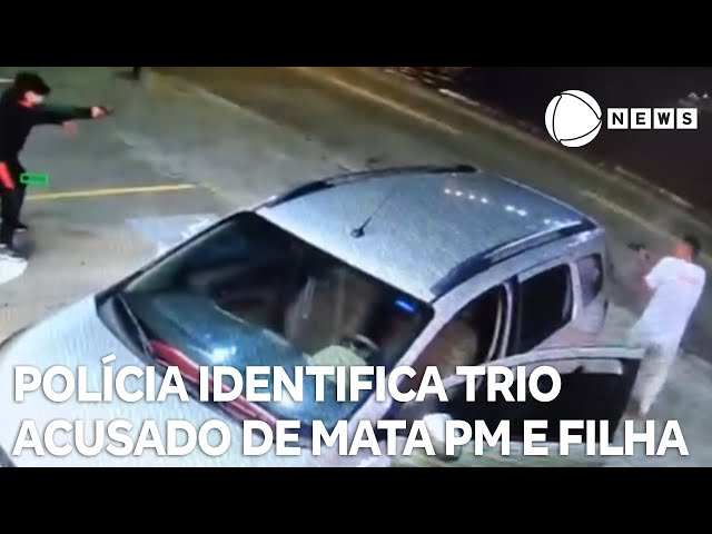 Polícia identifica trio acusado de matar PM e filha