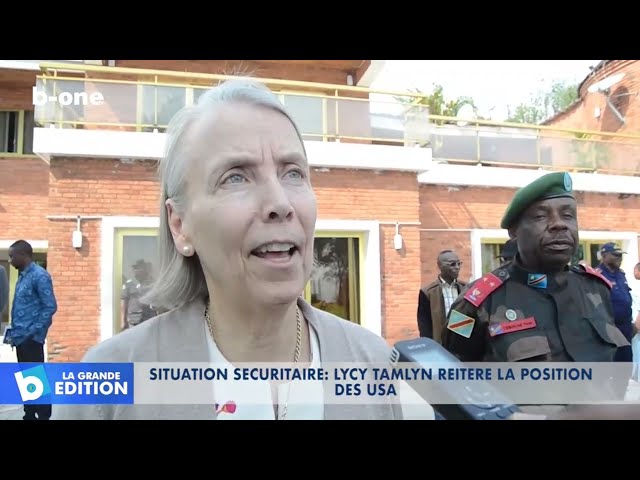 La position des USA sur la situation sécuritaire au Congo. Lycy Tamlyn.