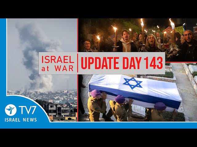 TV7 Israel News - Sword of Iron, Israel at War - Day 143 - UPDATE 26.02.24