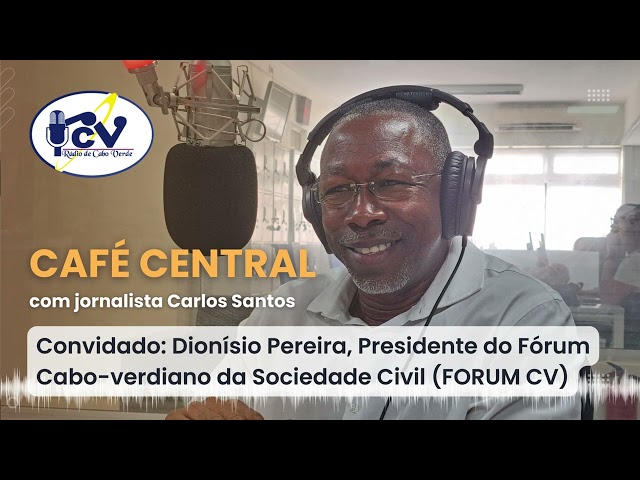 Café Central RCV com jornalista Carlos Santos. Convidado: Dionísio Pereira