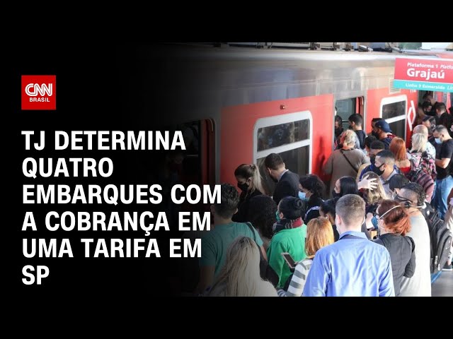 TJ determina quatro embarques com a cobrança em uma tarifa em SP | LIVE CNN