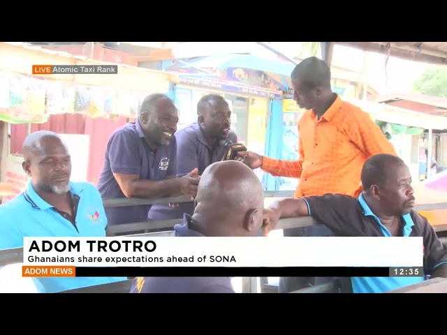 Adom Trotro: Ghanaians share expectations ahead of SONA - Premtobre Kasee on Adom TV (26-02-24)