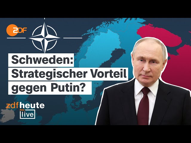 So wichtig ist Schweden gegen die russische Bedrohung | ZDFheute live mit Ex-NATO-Strategin