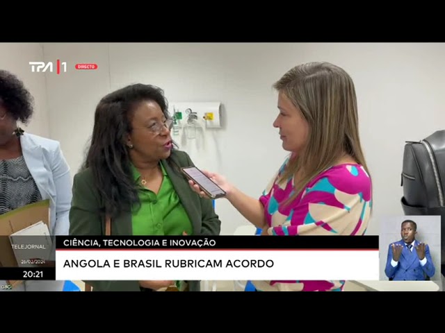 Ciência, Tecnologia e Inovação - Angola e Brasil rubricam acordo