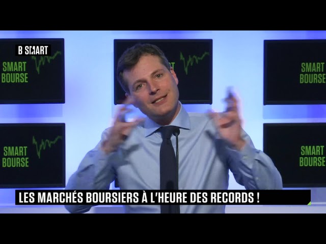 SMART BOURSE - Les marchés boursiers à l'heure des records !