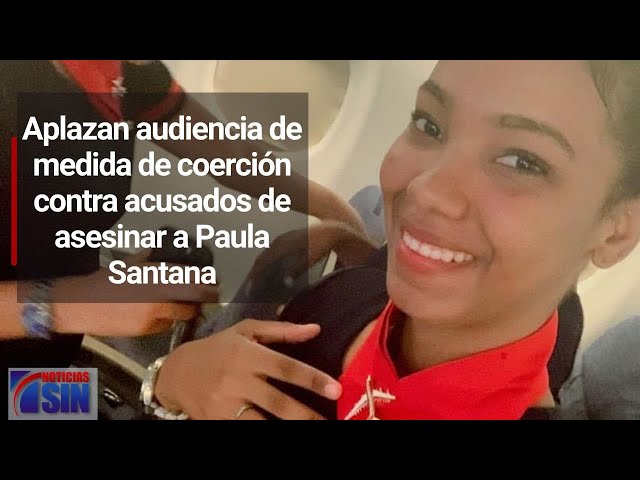 Aplazan audiencia de medida de coerción contra acusados de asesinar a Paula Santana