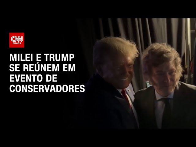 Milei e Trump se reúnem em evento de conservadores | CNN ARENA