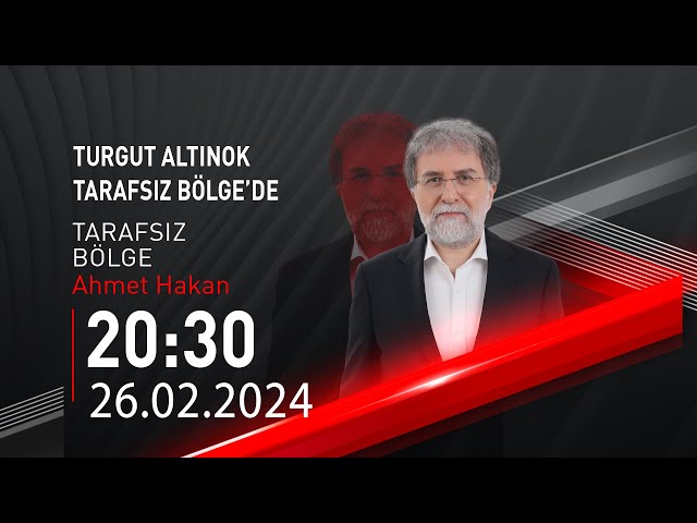  #CANLI | Ahmet Hakan ile Tarafsız Bölge | 26 Şubat 2024 | HABER #CNNTÜRK