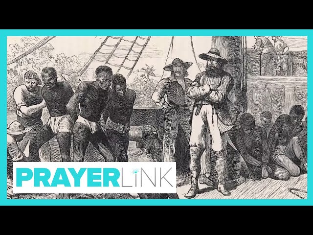 Healing the Wounds of Slavery | Prayer Link - February 27, 2024