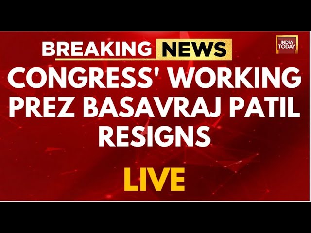 INDIA TODAY LIVE: Congress' Working Prez Basavraj Patil Resigns | Maharashtra Congress News LIV