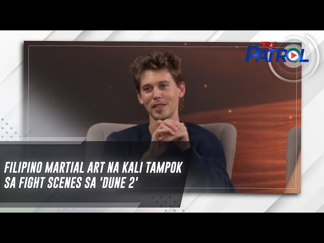 Filipino martial art na kali tampok sa fight scenes sa 'Dune 2' | TV Patrol