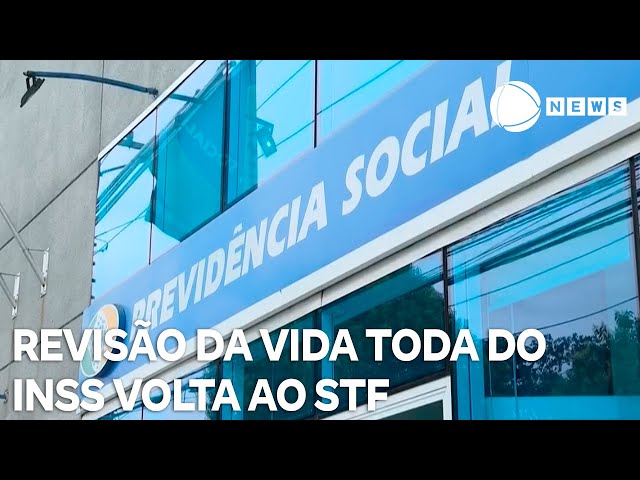 Revisão da vida toda do INSS volta ao plenário do STF