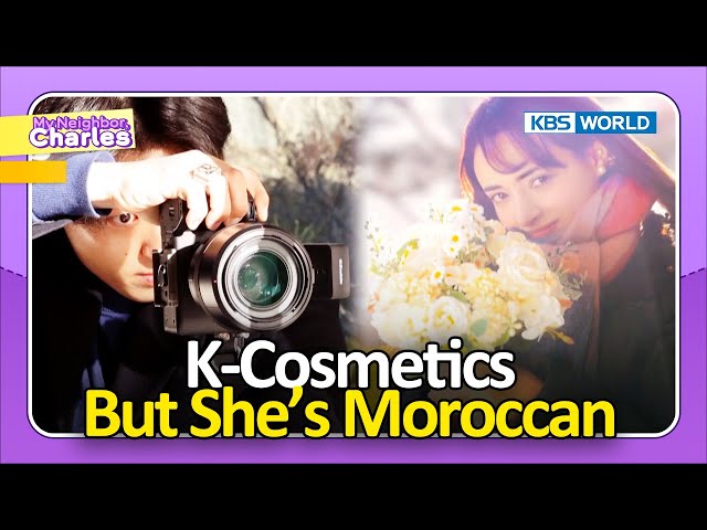 Moroccan K-Beauty Influencer? [My Neighbor Charles : Ep.424-1] | KBS WORLD TV 240226