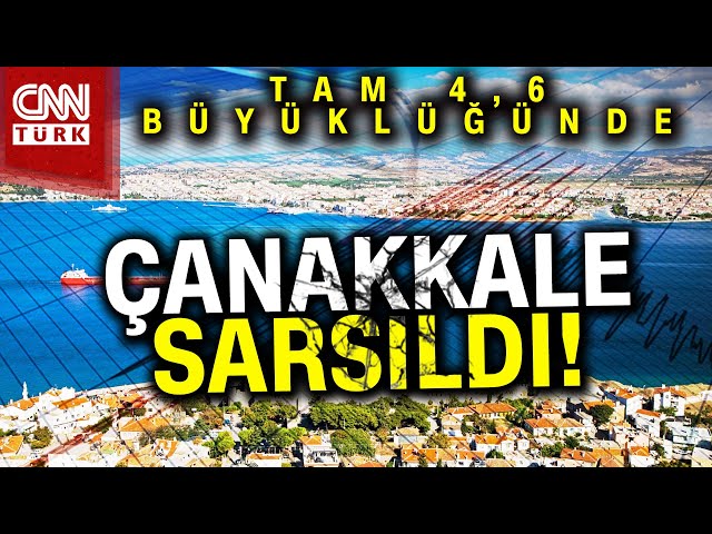 SON DAKİKA!  | Çanakkale'de Korkutan Deprem! 4,6 Büyüklüğünde Deprem Meydana Geldi... #Haber