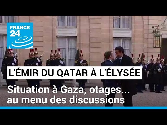 L'émir du Qatar reçu à l'Elysée : situation à Gaza et libération des otages au menu des di