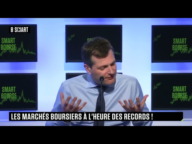 SMART BOURSE - Les marchés boursiers à l'heure des records !