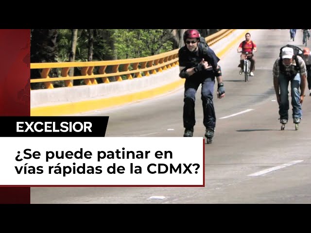 ¿Patinadores y ciclistas pueden transitar por vías rápidas de la CDMX?