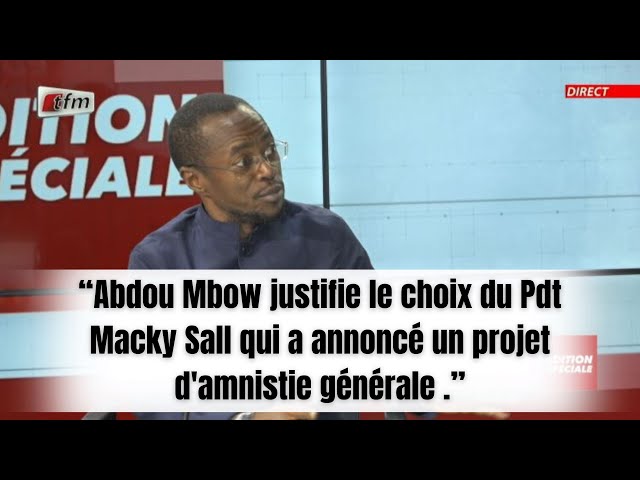 Macky Sall annonce un projet d'amnistie générale - Abdou Mbow se prononce sur l'affaire