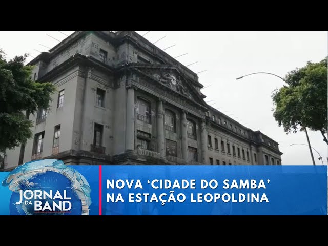 "Cidade do Samba 2", no Rio, ficará na antiga Estação Leopoldina | Jornal da Band