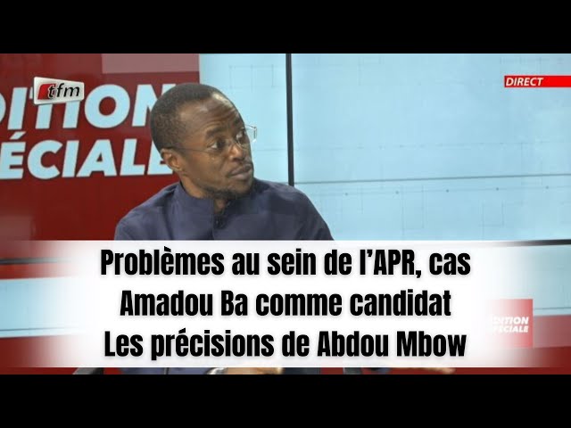 Problèmes au sein de l’APR, cas Amadou Ba comme candidat - Les précisions de Abdou Mbow