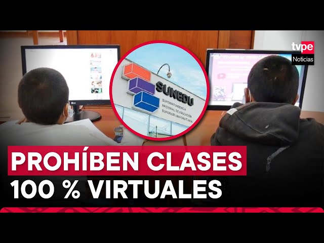 Sunedu prohíbe clases universitarias 100 % online