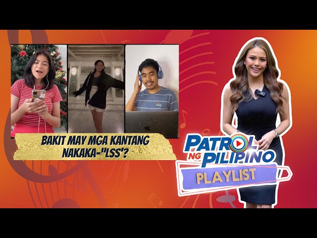 Ano’ng “LSS” mo ngayon? | Patrol ng Pilipino Playlist, Vol. 22: Musika