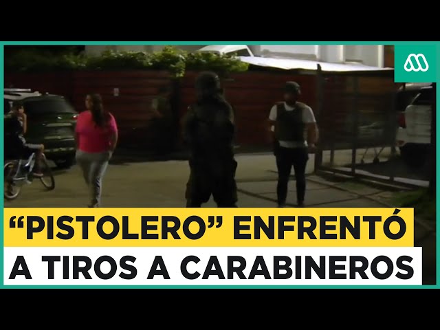 Hombre enfrentó a tiros a Carabineros: "Pistolero" disparó contra personal policial