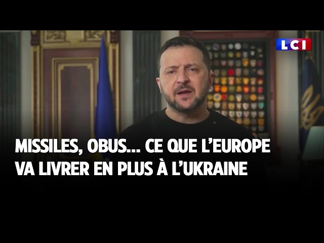 Missiles, obus : ce que l'Europe va livrer en plus à l'Ukraine