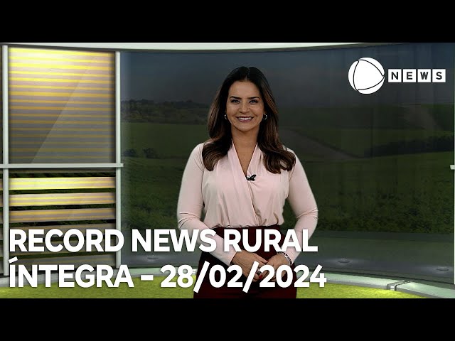 Record News Rural - 28/02/2024