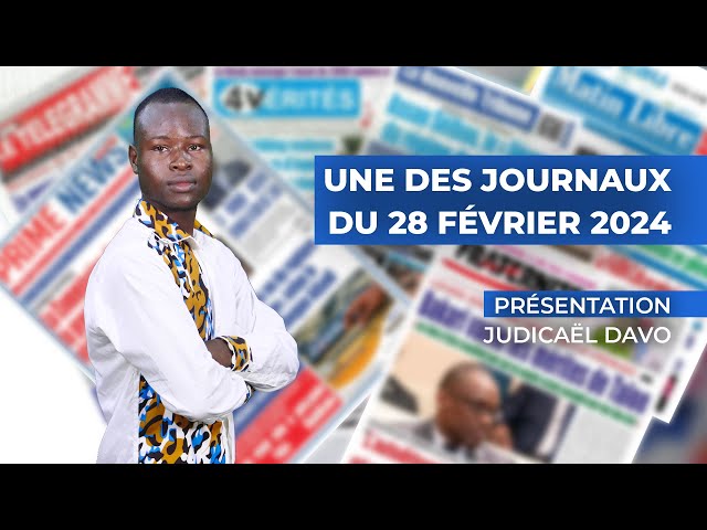 UNE DES JOURNAUX DU 28 02 2024