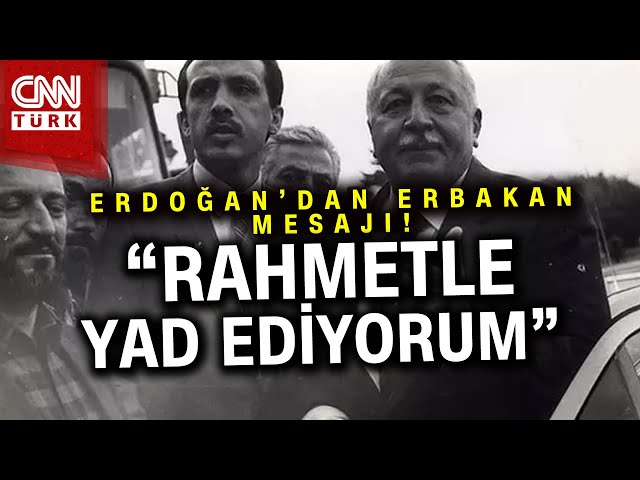 Cumhurbaşkanı Erdoğan'dan 'Erbakan' Mesajı! #Haber