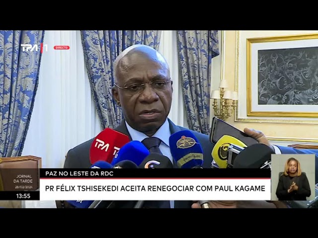 Paz no Leste da RDC - PR Félix Tshisekedi aceita renegociar com Paul Kagame