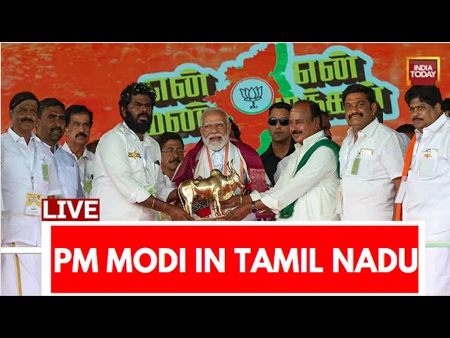 PM Modi In Tamil Nadu LIVE: PM Modi In Tamil Nadu Today|PM Modi LIVE|PM Modi LIVE Today |India Today