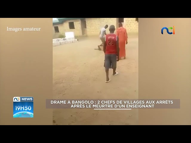 NCI News | Drame à Bangolo : 2 chefs de villages aux arrêts après le meurtre d'un enseignant