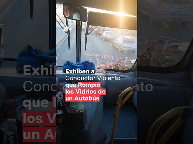 Exhiben a conductor violento que rompió vidrios de un autobús en Puebla #nmas #puebla #shorts